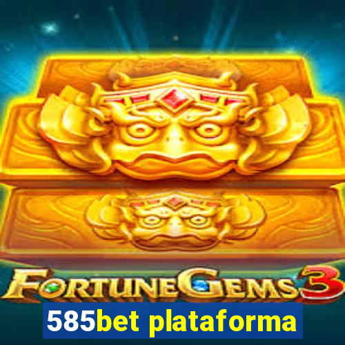 585bet plataforma